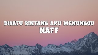 Naff - Di Satu Bintang Aku Menunggu (Lyrics)