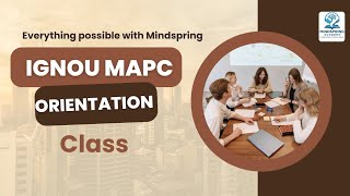 IGNOU MAPC 1st &amp; 2nd YEAR ORIENTATION 