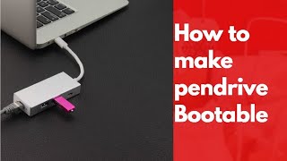 How to make pendrive bootable