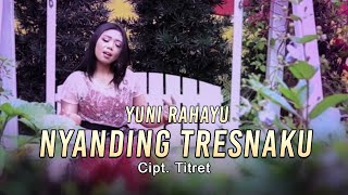 Download Lagu Yuni Rahayu - Nyanding Tresnaku | Dangdut (Official Music Video) MP3