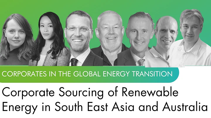 Corporate Sourcing of Renewable Energy in South East Asia & Australia - DayDayNews