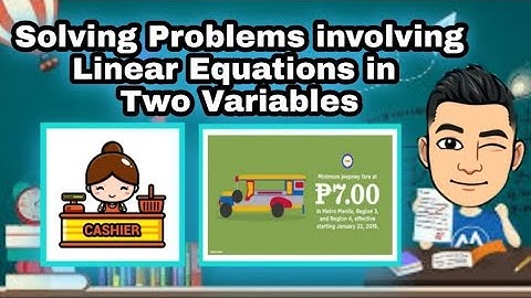Solving Problems involving Linear Equations in Two Variables [Made EASY - Taglish version]