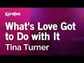 What's Love Got to Do with It - Tina Turner | Karaoke Version | KaraFun