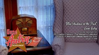 Gene Autry - Blue Shadows on the Trail (Gene Autry's Melody Ranch Radio Show January 8, 1949)