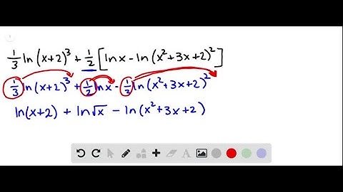 Express the given quantity as a single logarithm. 1/3 ln(x + 2)^3 + 1/2 [lnx - …