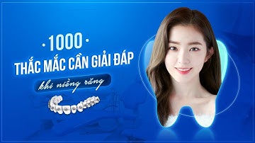 NHỮNG ĐIỀU CẦN BIẾT TRƯỚC KHI NIỀNG RĂNG - CẨM NANG CHỈNH NHA