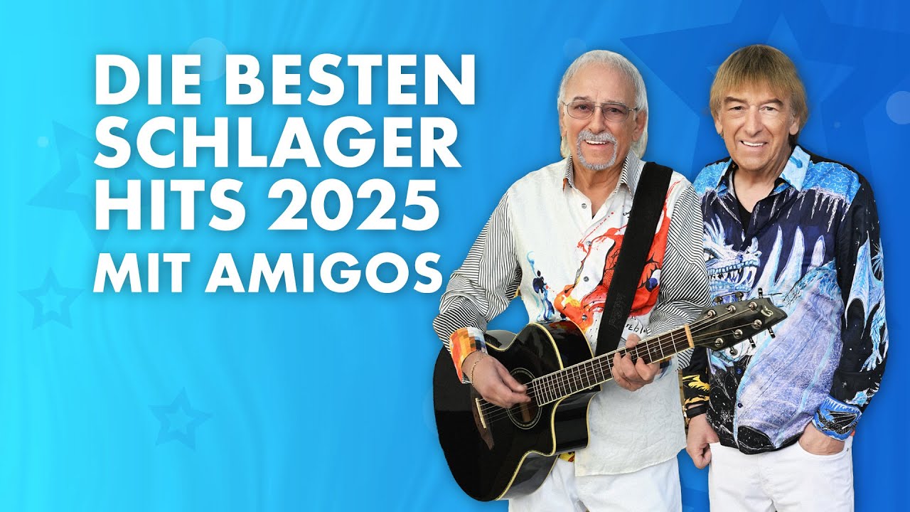 DIE BESTEN SCHLAGER HITS 2025 ⭐️ DIE AMIGOS