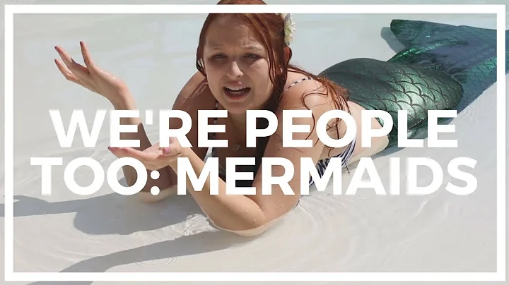 We're People Too: Mermaids