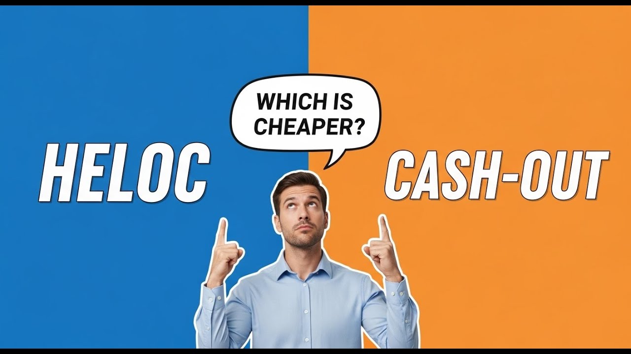 HELOC vs. Cash-Out Refinance: The Best Way to Access Your Home Equity in 2026