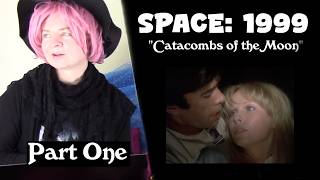 Space:1999 2x13 "The Catacombs of the Moon" Reaction (Part 1)