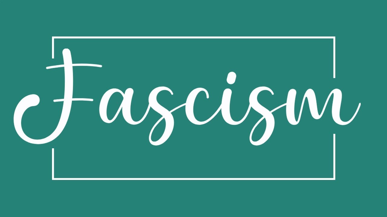 Fascism - Meaning and Pronunciation