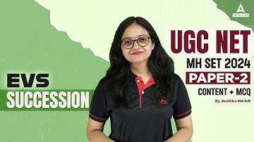 UGC NET/MH SET EVS Classes 2024 | UGC NET Paper 2 By Anshika Pandey | Succession