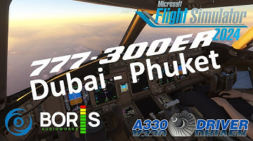 It never sounded THAT GOOD - Boris 777-300ER | Dubai - Phuket | Real Airline Pilot