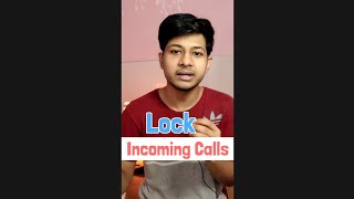 Lock Your Incoming Calls #shorts incoming call lock screenshot 4