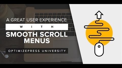 How to build a smooth scrolling menu for OptimizePress Landing Pages