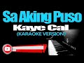 SA AKING PUSO - Kaye Cal (KARAOKE VERSION) Mp3 Song