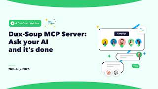 Dux-Soup MCP Server: Ask your AI and it’s done