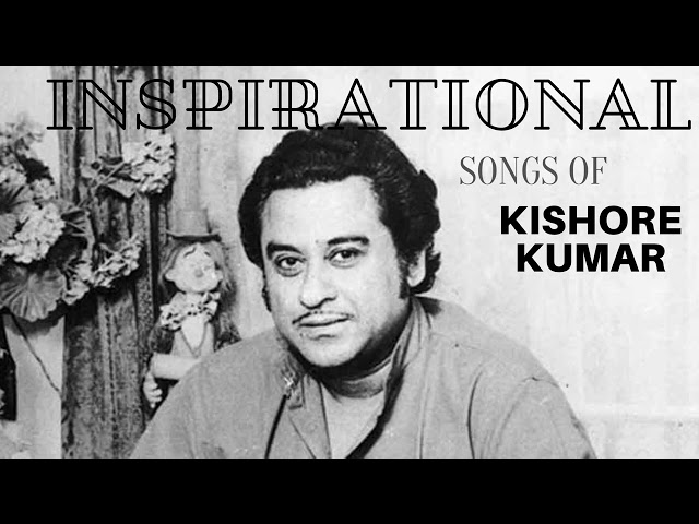 Kishore Kumar's Inspirational songs Part-1 class=