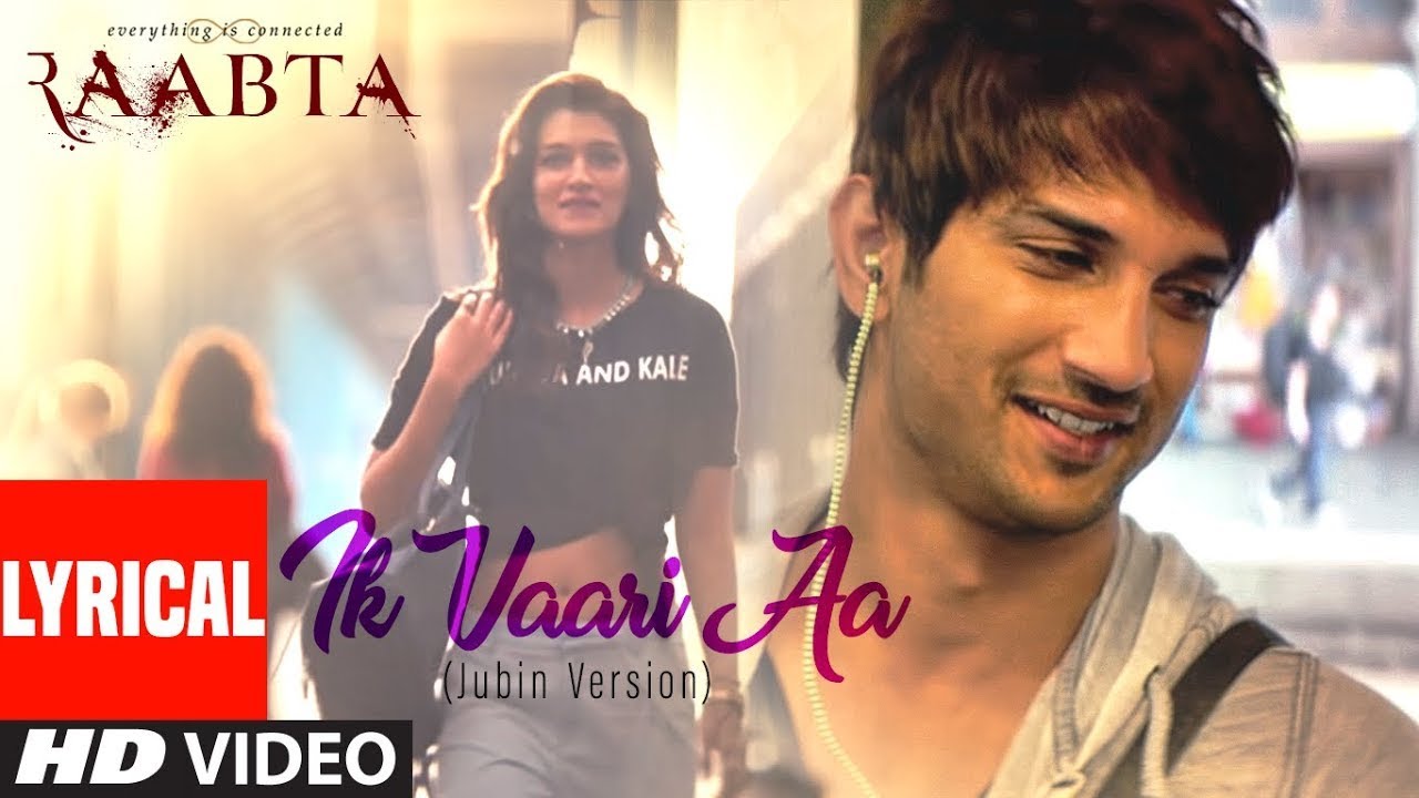 Ik Vaari Aa Jubin Version Lyrical  Raabta  Jubin Nautiyal  Pritam  Sushant Singh  Kriti Sanon