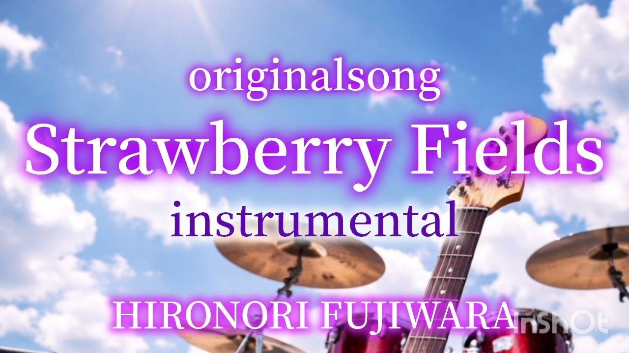 originalsong「strawberry fields」instrumental - YouTube