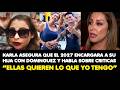 KARLA ASEGURA QUE EL 2027 SALDRA EMBARAZADA Y HABLA SOBRE CRITICAS "QUIEREN LO QUE TENGO”