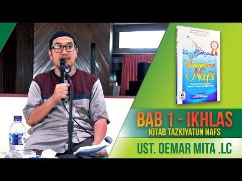 bab-1---ikhlas-(-kitab-tazkiyatun-nafs-)-ᴴᴰ-|-ust.-oemar-mita.-lc