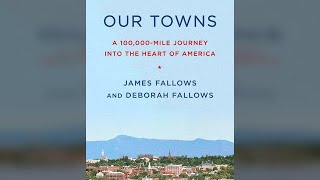 Review: ‘Our Towns,’ by James Fallows and Deborah Fallows