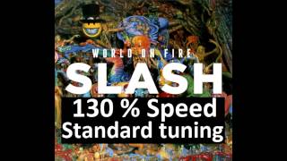 Slash - World on Fire FULL ALBUM 130% Speed Up Standard Tuning