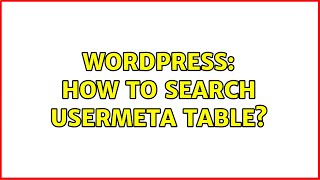 Wordpress: How to search usermeta table