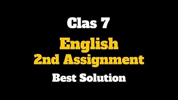 Class 7 English Assignment 2021 Answer | 2nd Week | সপ্তম শ্রেণীর ইংরেজি এ্যাসাইনমেন্ট ২০২১