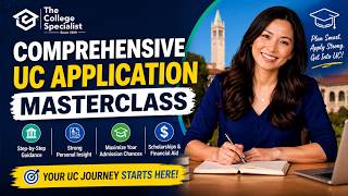 Comprehensive UC Application Masterclass 2026 🎓 | Step-by-Step Guide to Top UC Admissions
