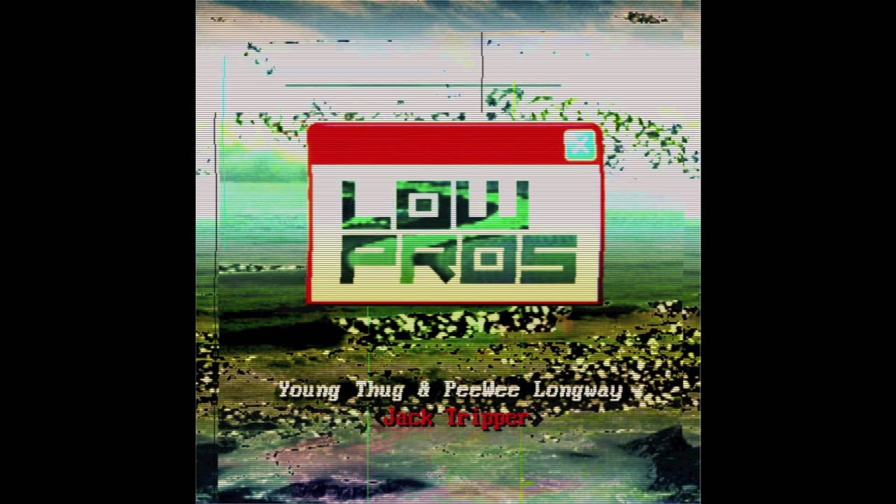 Low Pros - Jack Tripper feat. Young Thug & PeeWee Longway (prod. A