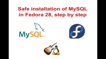 Safe installation of MySQL in Fedora 28, step by step