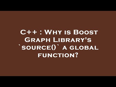 C++ : Why is Boost Graph Library's `source()` a global function?