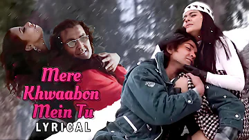 Mere Khwabon Mein Tu | Lyrical | Gupt Movie | Bobby Deol, Kajol, Manisha K,  Alka Yagnik, Kumar Sanu