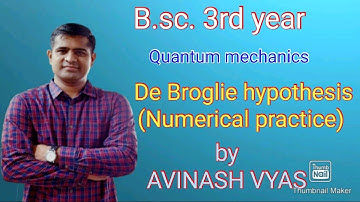 De Broglie Hypothesis (Numerical practice) B.sc. 3rd year (Quantum mechanics)