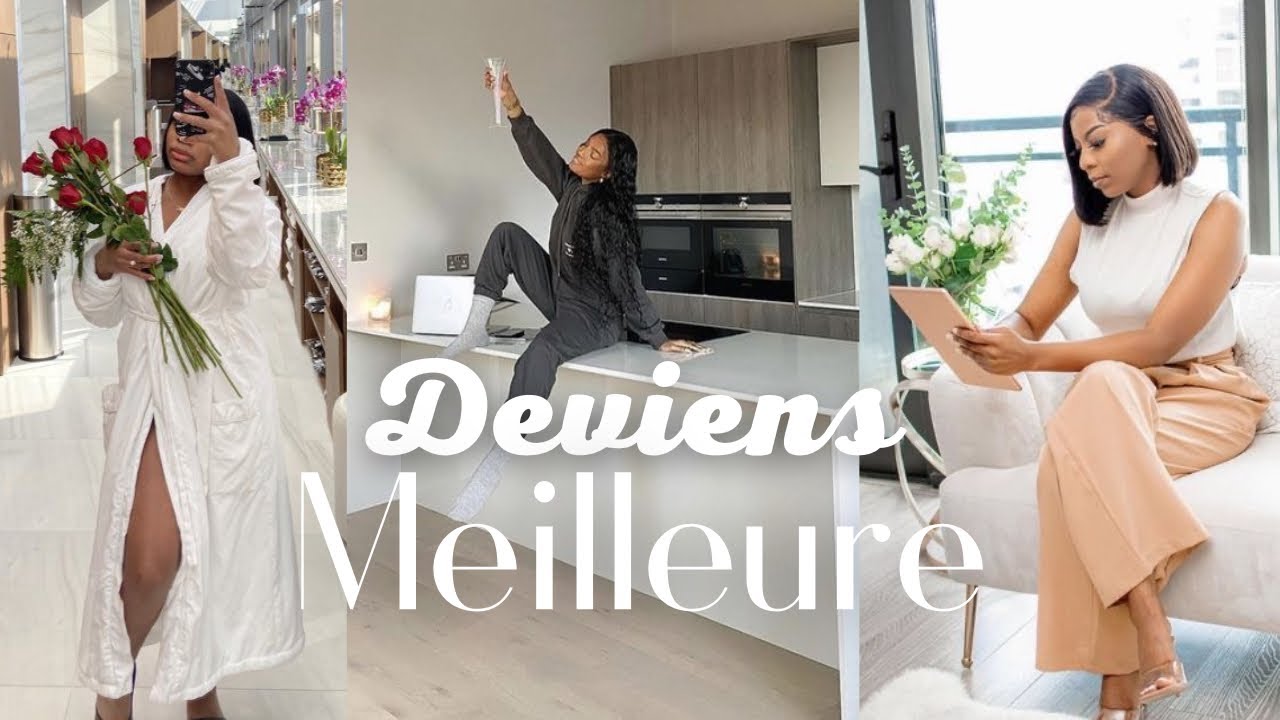 Crée la vie de tes rêves | Deviens meilleure ep 1