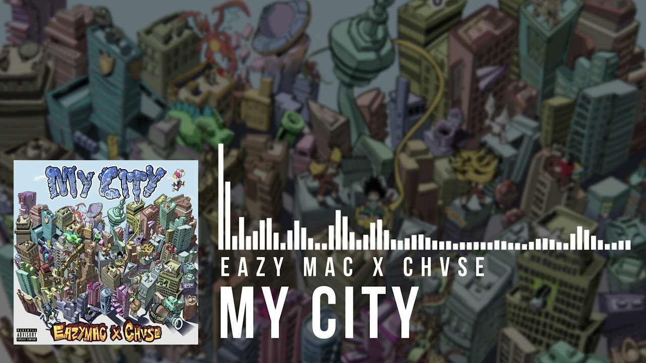 My City - Eazy Mac X CHVSE