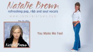 Watch Natalie Brown You Make Me Feel video