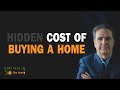 Hidden Costs of Buying a Home - Surprise Home Ownership Expenses