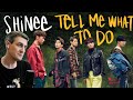 Честная реакция на SHINee — Tell Me What To Do