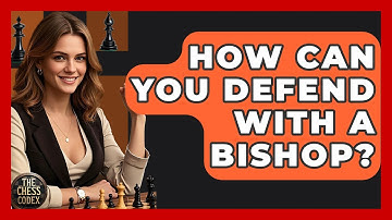 How Can You Defend With A Bishop? - The Chess Codex