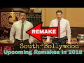 Top 5 Upcoming South Indian Bollywood Remake Movies in 2018