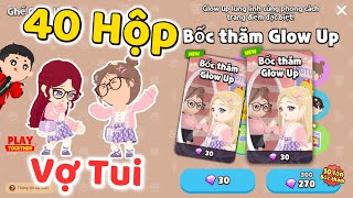 Play Together | Mình Mở 40 Hộp Bốc Thăm Glow Up Ở 2 Acc Vợ Bằng Cách Này Nhận Nhiều Đồ Nữ