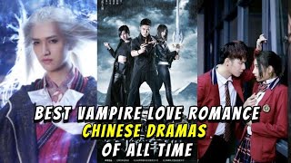 Best Vampire Love Romance Chinese Dramas List