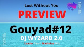 KOMPA GOUYAD 2022 #12 (PREVIEW) DJ WYZARD OFFICIAL