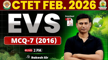 CTET FEB 2026 | CTET EVS MCQ (Class-07) | CTET EVS Classes | Rakesh Sir #CTET2026