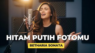 HITAM PUTIH FOTOMU - BETHARIA SONATA (ACCOUSTIC COVER) | FD MELODY