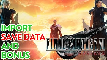 Final Fantasy VII Remake in Rebirth - Can You Import Save Data?