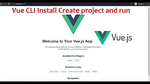 Vue CLI Install Create project and run